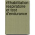 RÉhabilitation Respiratoire Et Test D'endurance