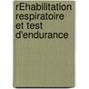 RÉhabilitation Respiratoire Et Test D'endurance door Hélène Jungmann