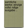 Samtliche Werke: Einzige Vollst Ndige Ausgabe .. by Johann Joachim Winckelmann