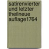 Satirenvierter und letzter theilneue auflage1764 door Gottlieb Wilhelm Rabener