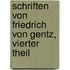 Schriften von Friedrich von Gentz, vierter Theil
