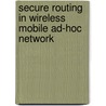 Secure Routing in Wireless Mobile Ad-Hoc Network door Govind Sharma