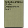 Selbstbiographie: Für die Öffentlichkeit bearb door Loewe Carl