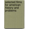 Selected Films for American History and Problems door William Harrison Hartley