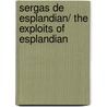 Sergas de Esplandian/ The Exploits of Esplandian door Garci Rodriguez De Montalvo