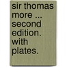 Sir Thomas More ... Second edition. With plates. door Robert Southey