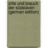 Sitte Und Brauch Der Südslaven (German Edition) door Salomo Krauss Friedrich