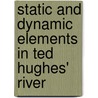 Static and Dynamic Elements in Ted Hughes' River door Valérie Doussaud