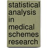 Statistical analysis in medical schemes research door Michael Mncedisi Willie