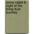 Stone Rabbit 6: Night of the Living Dust Bunnies