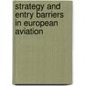Strategy and entry barriers in European Aviation door Hans Huber