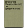 Strukturelle Charakterisierung der Pyrogermanate door Birgit Bründl