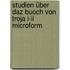 Studien über Daz Buoch Von Troja I-ii Microform