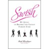 Swish: My Quest To Become The Gayest Person Ever door Joel Derfner