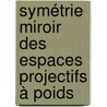 Symétrie miroir des espaces projectifs à poids door Etienne Mann