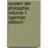 System Der Philosphie, Volume 1 (German Edition) door Wundt