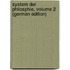 System Der Philosphie, Volume 2 (German Edition)