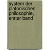 System Der Platonischen Philosophie, Erster Band door Wilhelm Gottlieb Tennemann