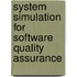 System Simulation For Software Quality Assurance