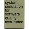 System Simulation For Software Quality Assurance by Ömer Korkmaz
