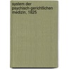 System der psychisch-gerichtlichen Medizin, 1825 door Johann Christian August Heinroth