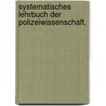 Systematisches Lehrbuch der Polizeiwissenschaft. by Ph Zeller