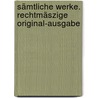 Sämtliche Werke. Rechtmäszige Original-Ausgabe door Heinrich Heine