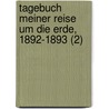 Tagebuch Meiner Reise Um Die Erde, 1892-1893 (2) by Franz Ferdinand