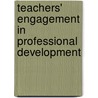 Teachers' Engagement in Professional Development door Karalyn Schmalz-Picard