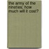 The Army of the Nineties; How Much Will It Cost?
