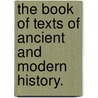 The Book of Texts of Ancient and Modern History. door Francis Armstrong Power