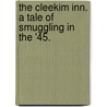 The Cleekim Inn. A tale of smuggling in the '45. door James C. Dibdin
