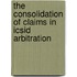 The Consolidation Of Claims In Icsid Arbitration