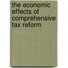 The Economic Effects of Comprehensive Tax Reform door United States Office