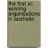 The First Xi: Winning Organisations In Australia