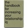 The Handbook For Increasing Your Relationship Iq door Edward L. Fairley