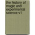 The History of Magic and Experimental Science V1