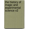 The History of Magic and Experimental Science V2 door Professor Lynn Thorndike