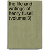 The Life and Writings of Henry Fuseli (Volume 3) door Henry Fuseli