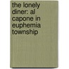 The Lonely Diner: Al Capone in Euphemia Township by Beverley Cooper