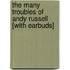 The Many Troubles of Andy Russell [With Earbuds]