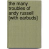 The Many Troubles of Andy Russell [With Earbuds] door David Adler
