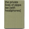 The Private Lives of Pippa Lee [With Headphones] by Rebecca Miller