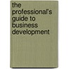 The Professional's Guide to Business Development door Stephen Newton