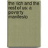 The Rich and the Rest of Us: A Poverty Manifesto