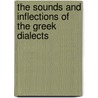 The Sounds and Inflections of the Greek Dialects door William Wright Cecil Torr