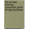The Uk Fast Moving Consumer Good (fmcg) Business door Julia Menke