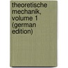 Theoretische Mechanik, Volume 1 (German Edition) door Ziwet Alexander