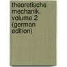 Theoretische Mechanik, Volume 2 (German Edition) door Ivanovich Somov Iosif