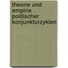 Theorie und Empirie politischer Konjunkturzyklen by Christoph Mölleken